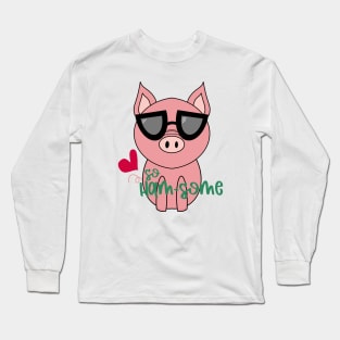 Handsome Ham-Some Pigs with Sunglasses -  Handsome Enough Long Sleeve T-Shirt